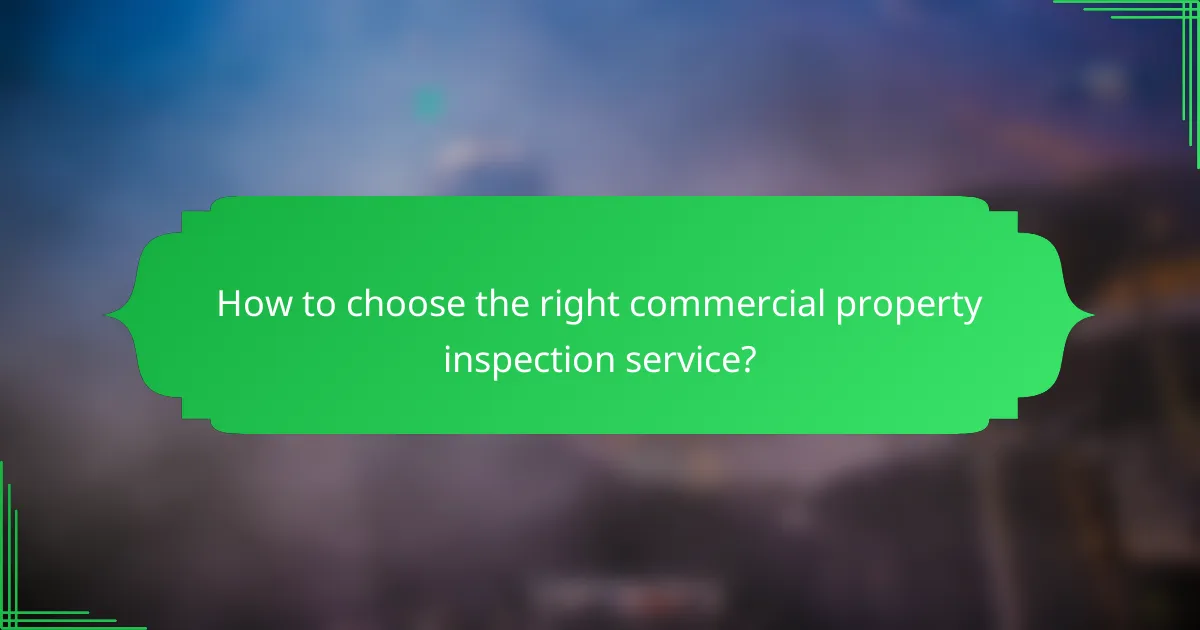 How to choose the right commercial property inspection service?