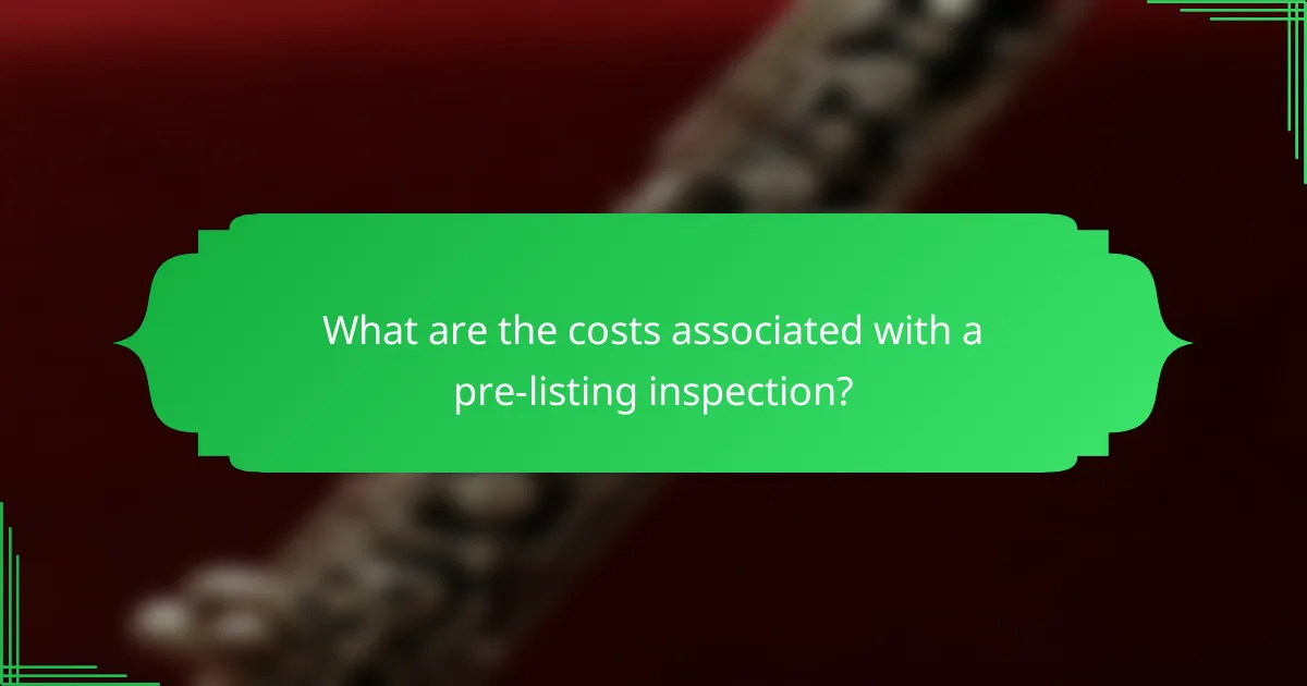 What are the costs associated with a pre-listing inspection?