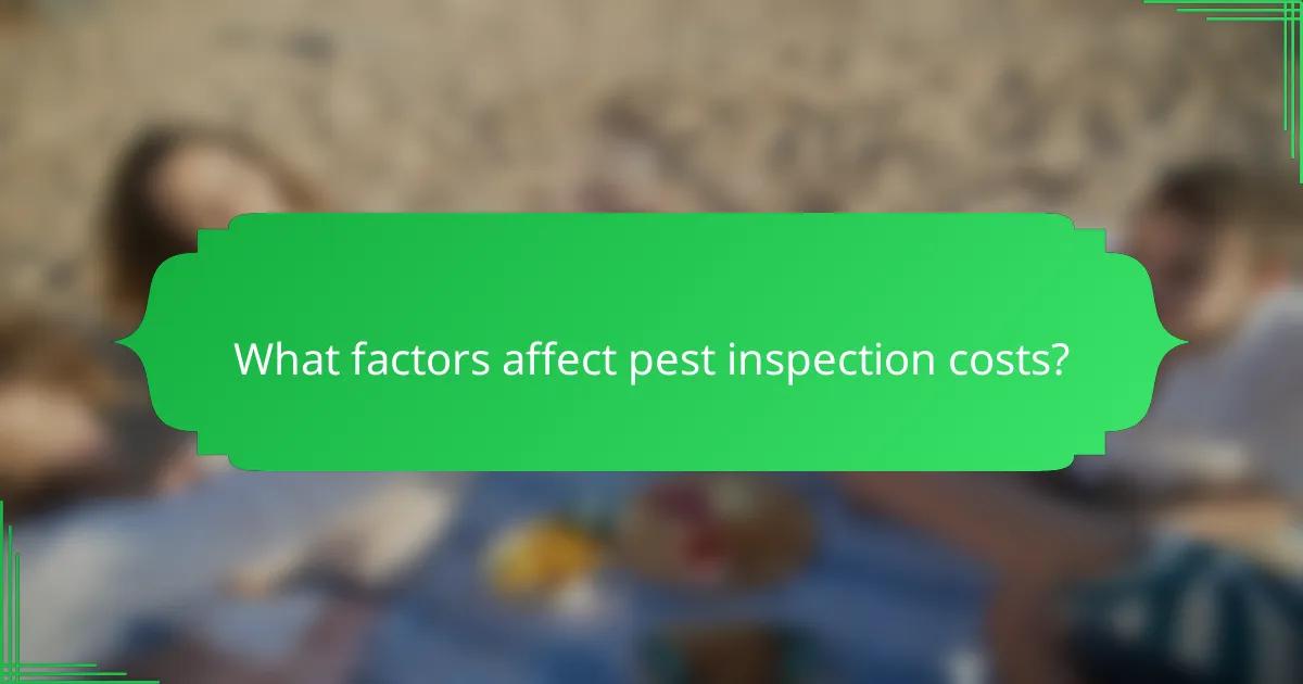 What factors affect pest inspection costs?